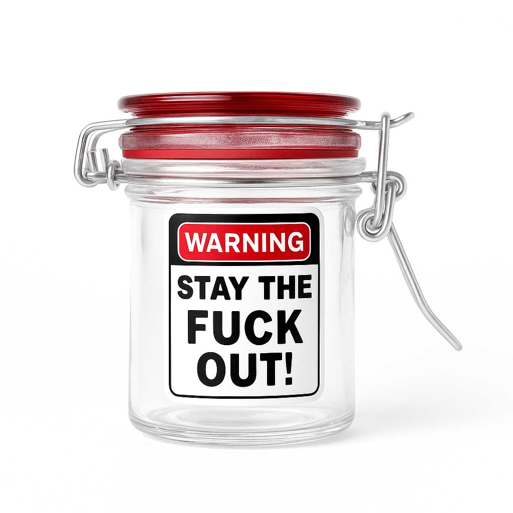 AIRTIGHT GLASS HERB JAR | WARNING - STAY THE FUCK OUT!
